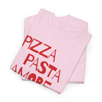 Pizza Pasta Amore T-Shirt - Heat Mess