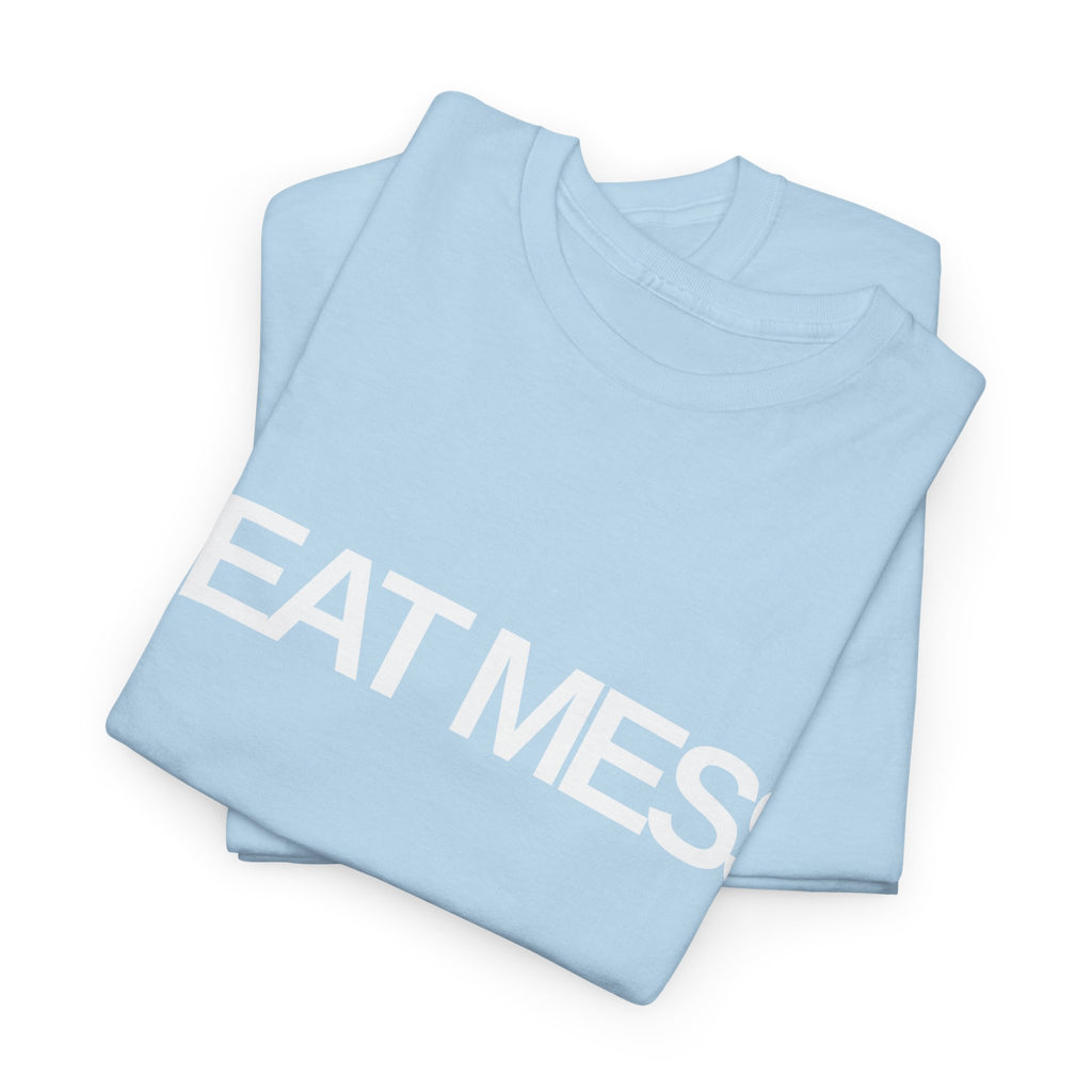 Heat Mess T-Shirt - Heat Mess