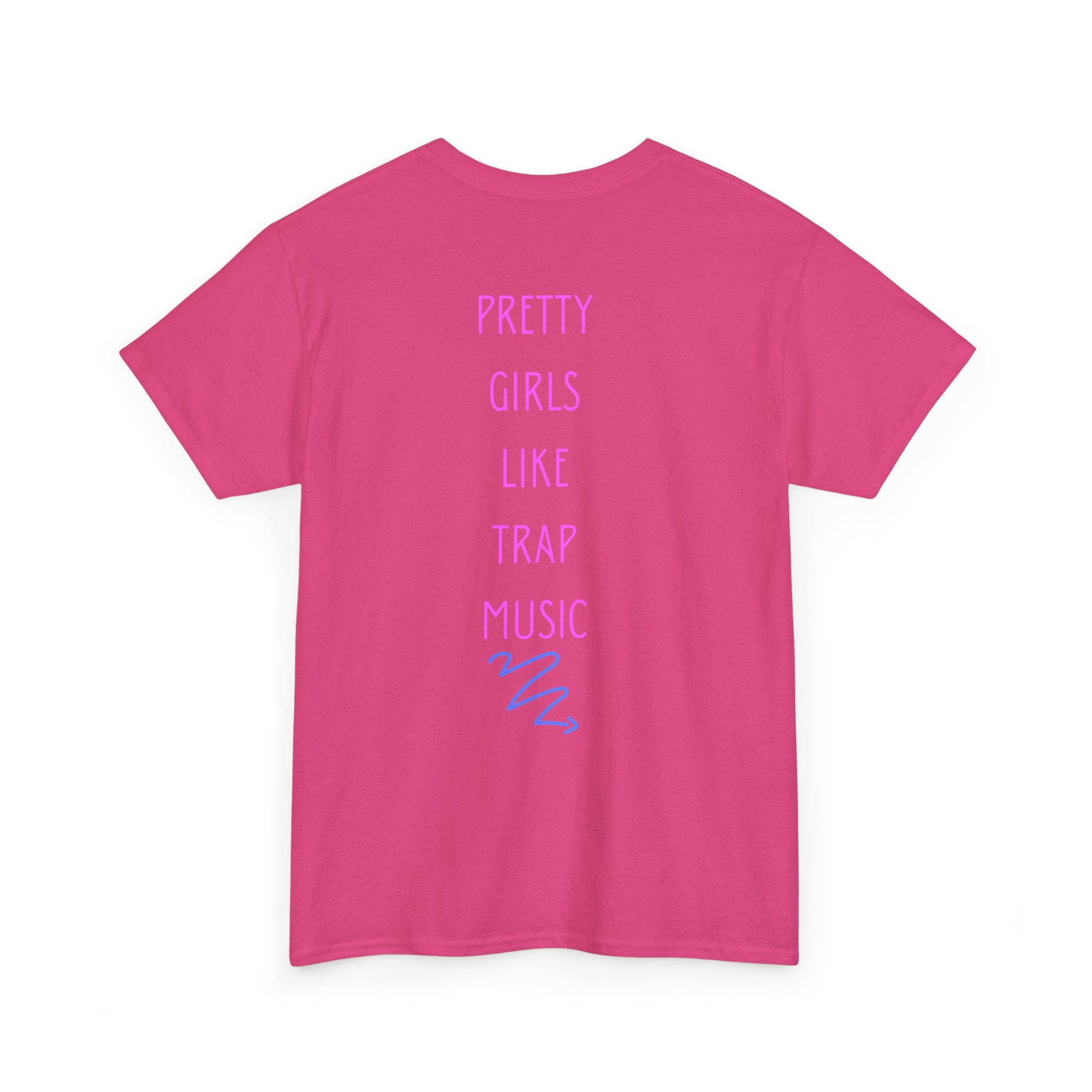 Pretty Girls Like Trap Music T-Shirt