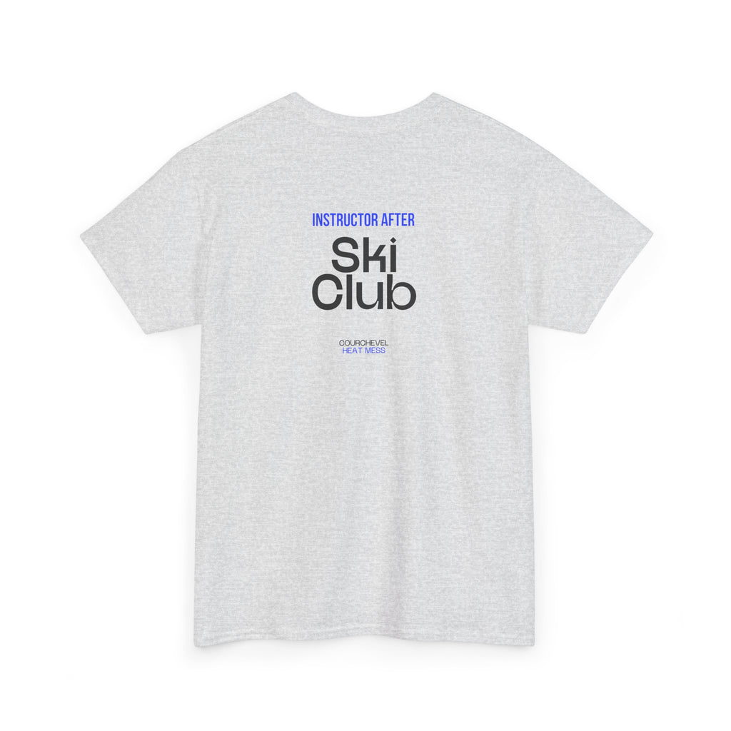 Après Ski Instructor T-Shirt - Heat Mess