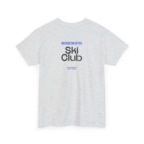 Après Ski Instructor T-Shirt - Heat Mess