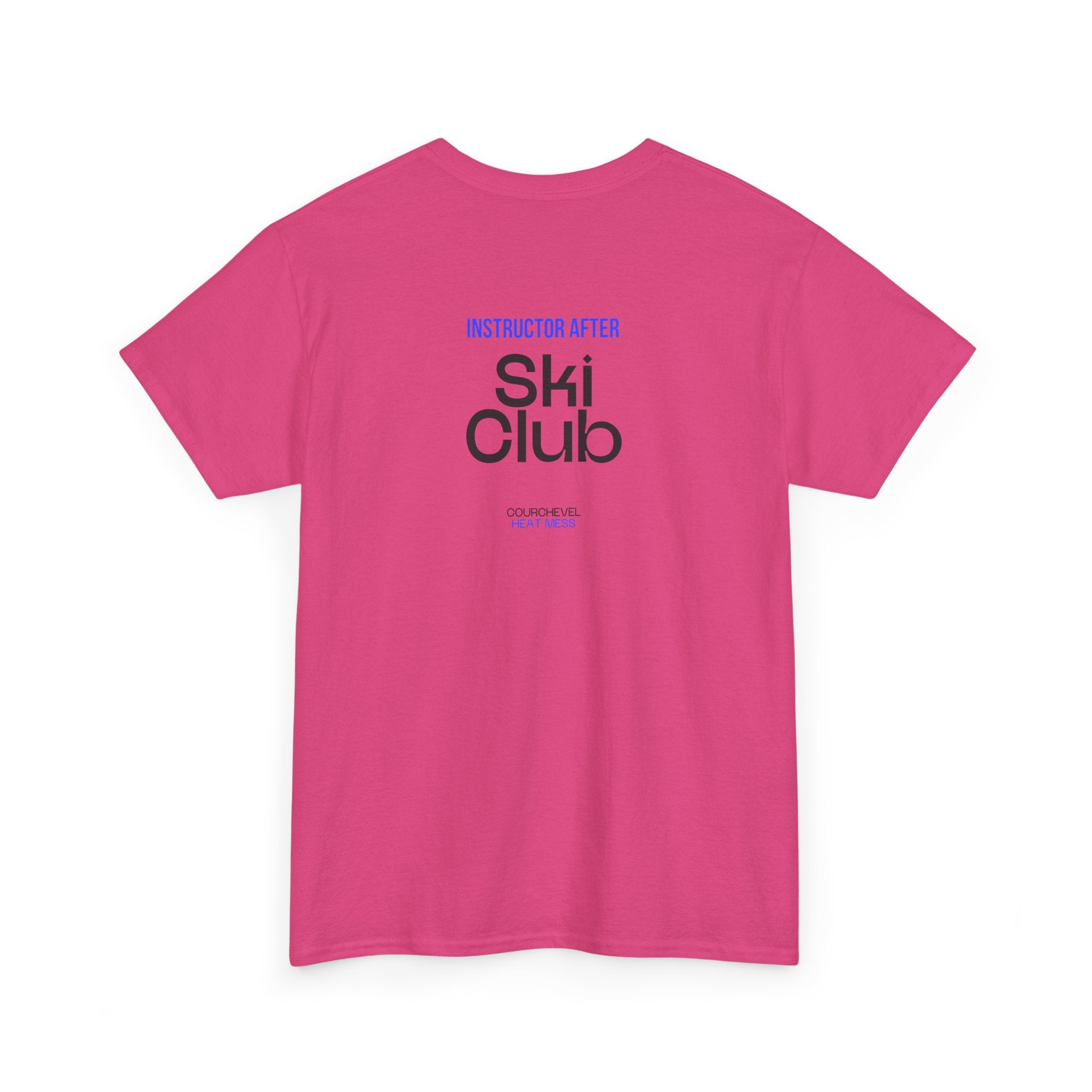 Après Ski Instructor T-Shirt - Heat Mess