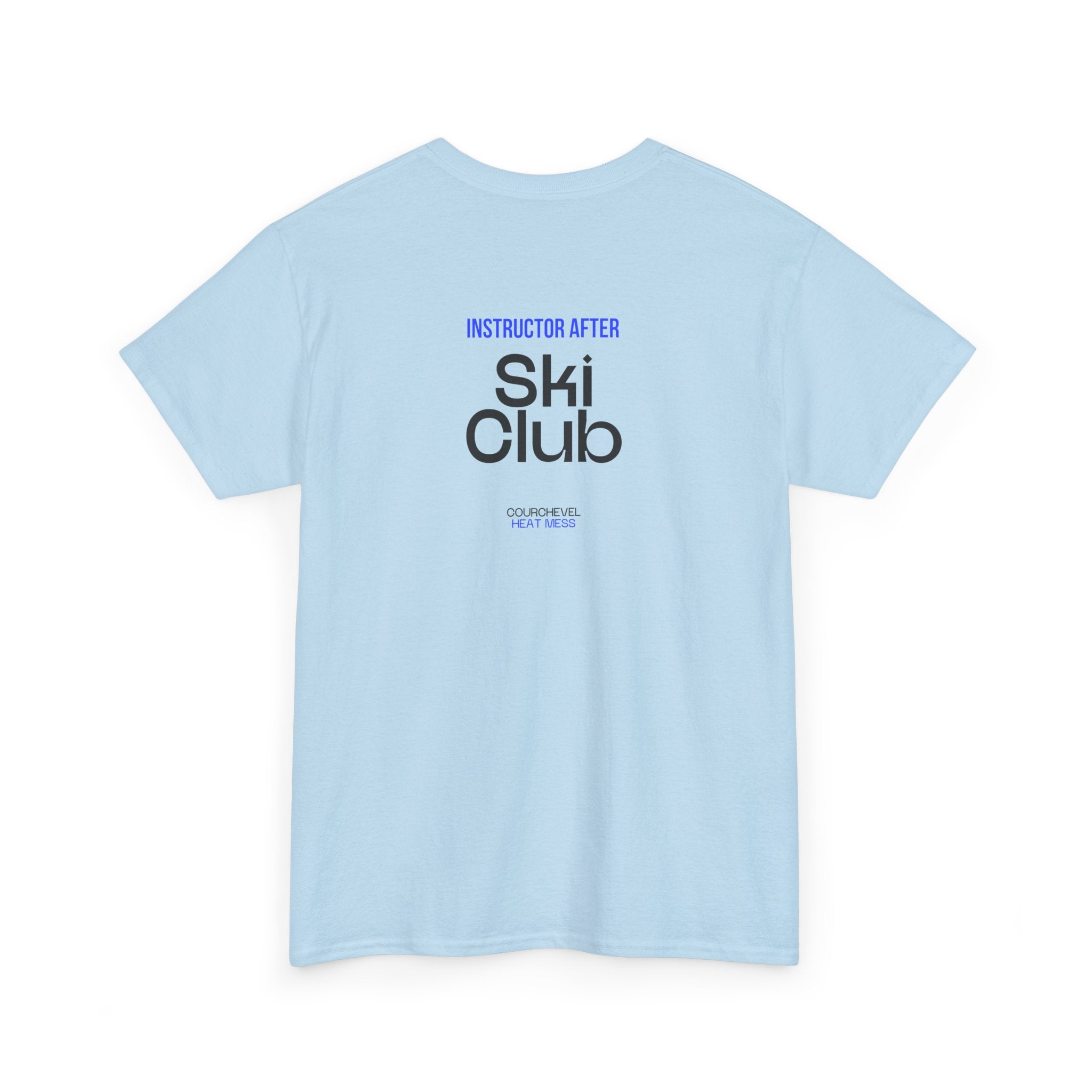 Après Ski Instructor T-Shirt - Heat Mess