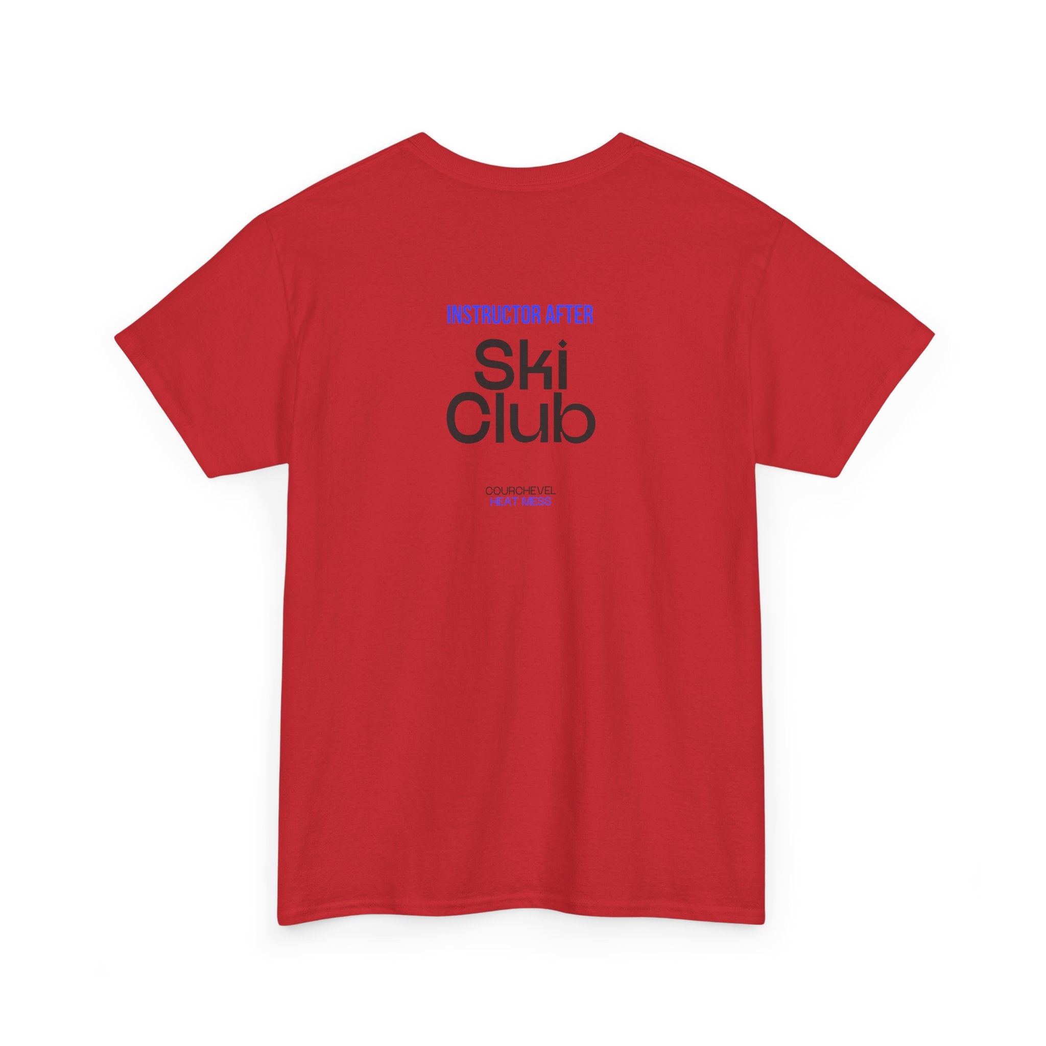 Après Ski Instructor T-Shirt - Heat Mess