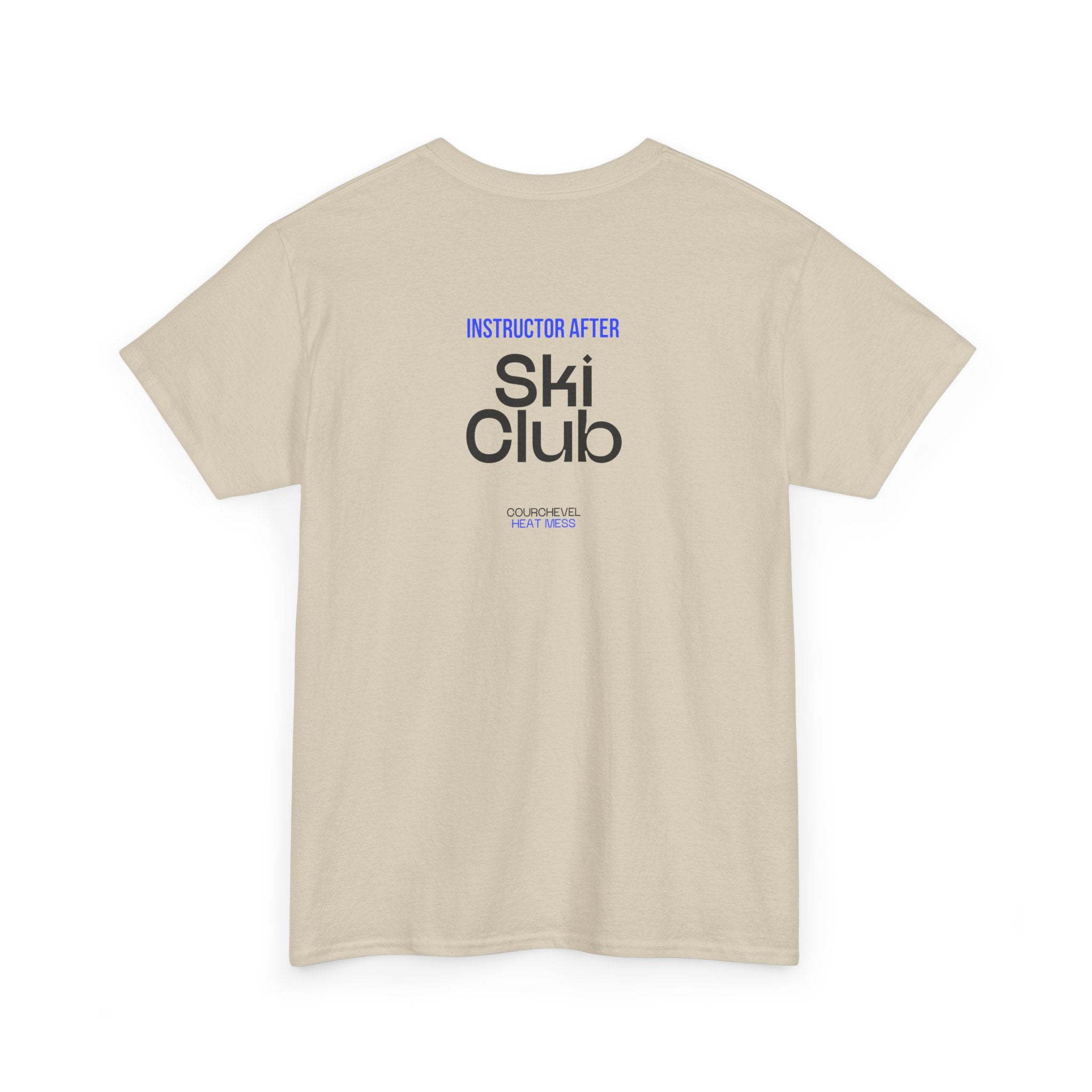 Après Ski Instructor T-Shirt - Heat Mess