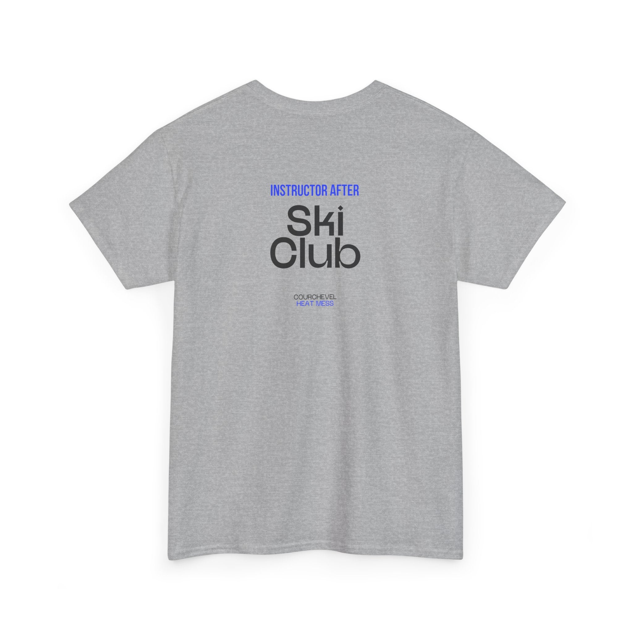 Après Ski Instructor T-Shirt - Heat Mess