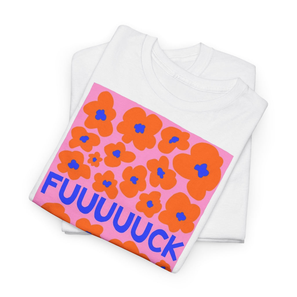 Bold Floral 'FUUUUCK' T-Shirt - Heat Mess