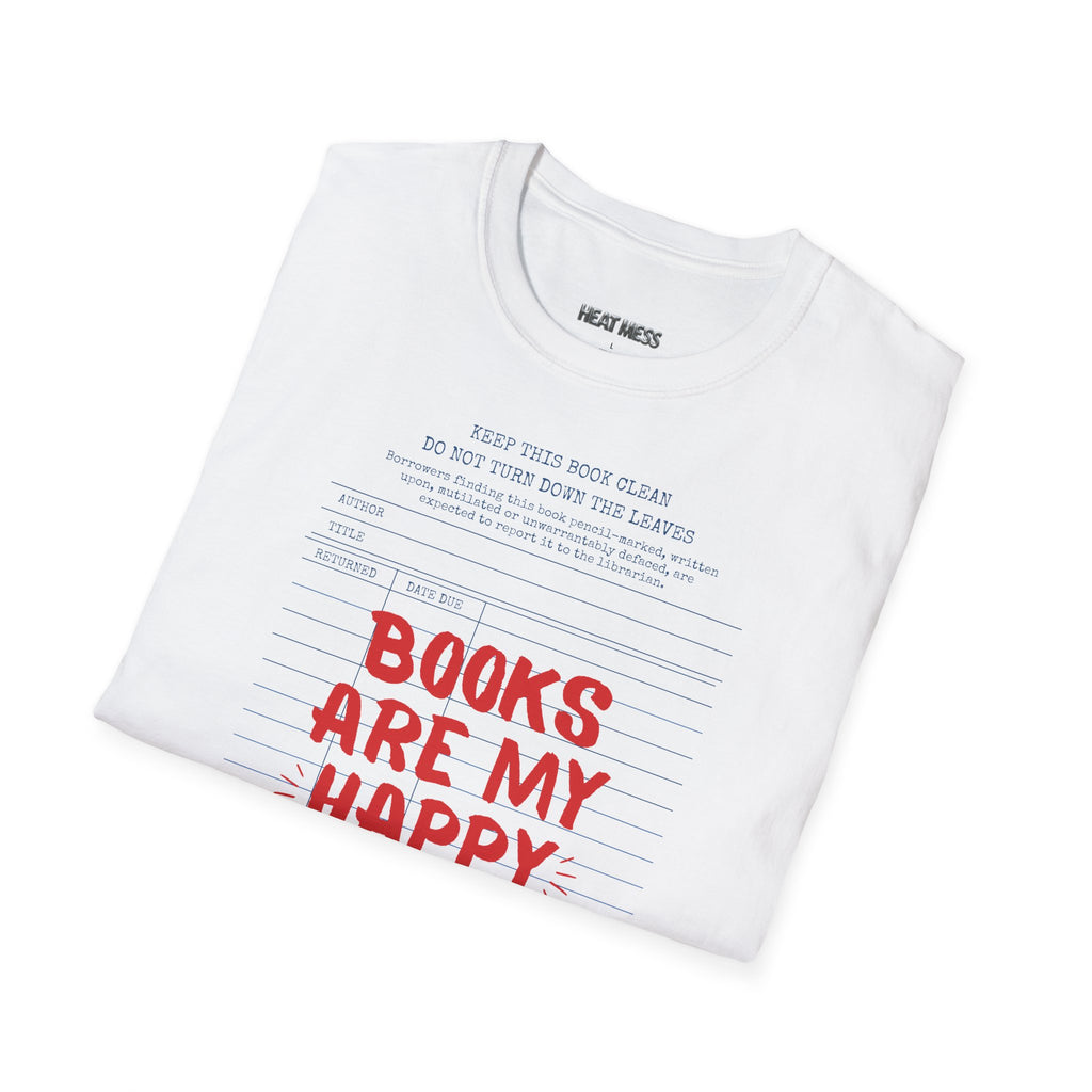 Books Are My Happy Place T-Shirt - Heat Mess