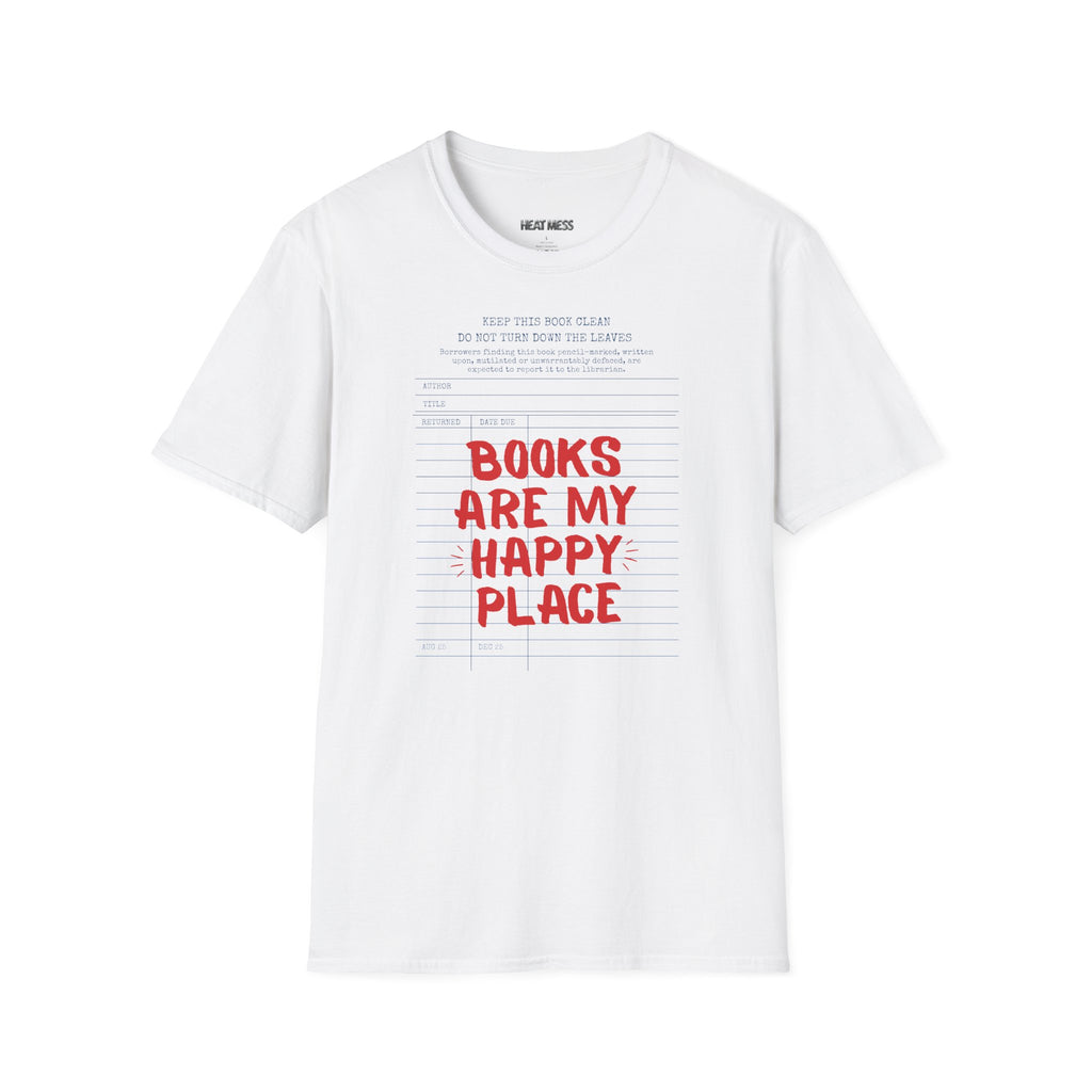Books Are My Happy Place T-Shirt - Heat Mess
