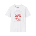 Books Are My Happy Place T-Shirt - Heat Mess