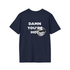 Damn You're Hot Tee - Heat Mess