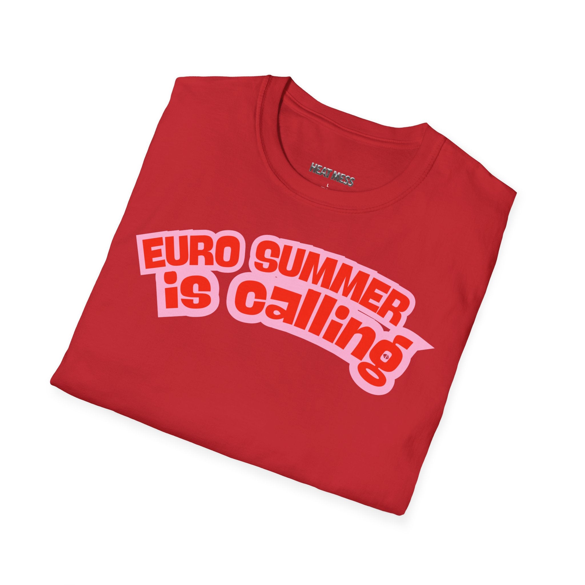 Euro Summer Is Calling T-Shirt - Heat Mess