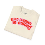 Euro Summer Is Calling T-Shirt - Heat Mess