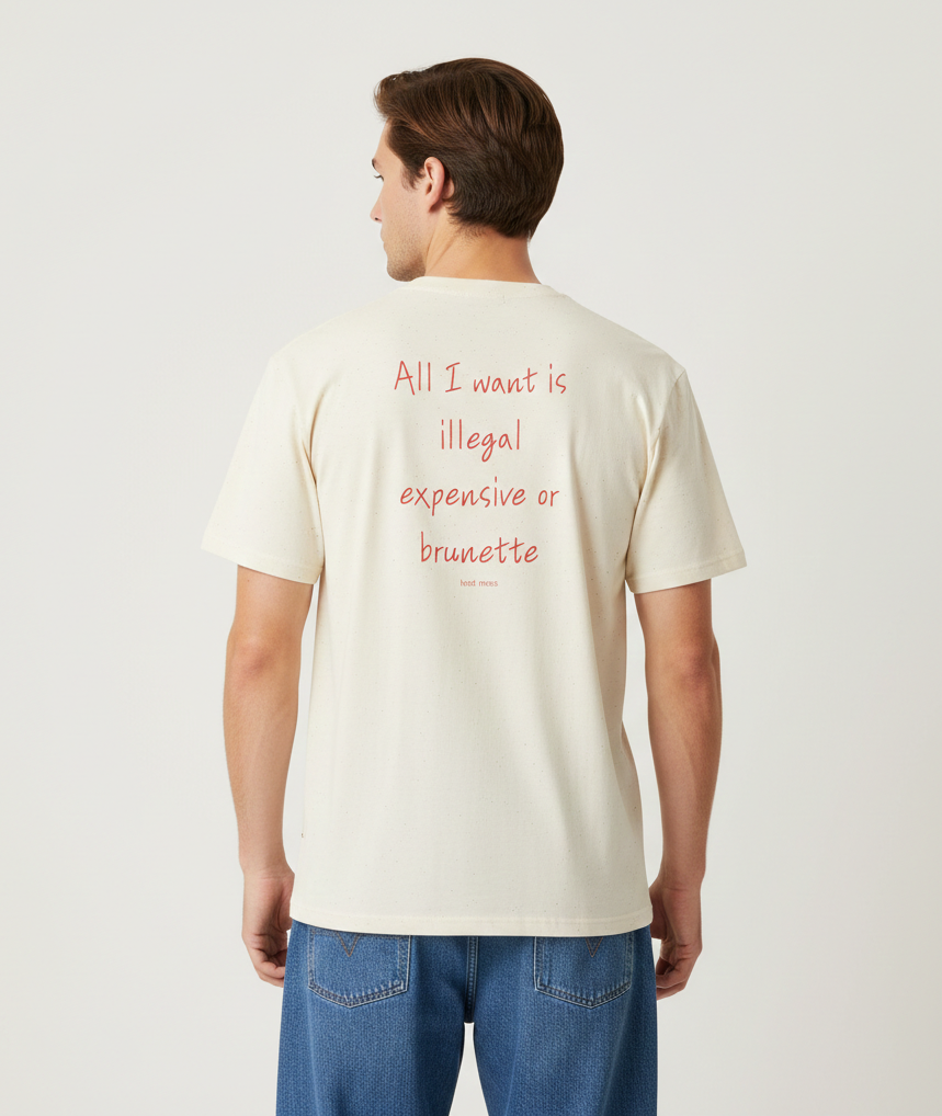 “All I want is ...” T-Shirt