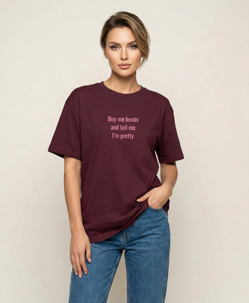 "... and Tell Me I’m Pretty"  T‑Shirt