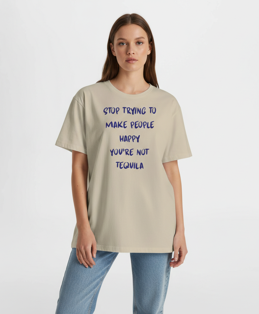 Stop Trying to Make People Happy. T-Shirt