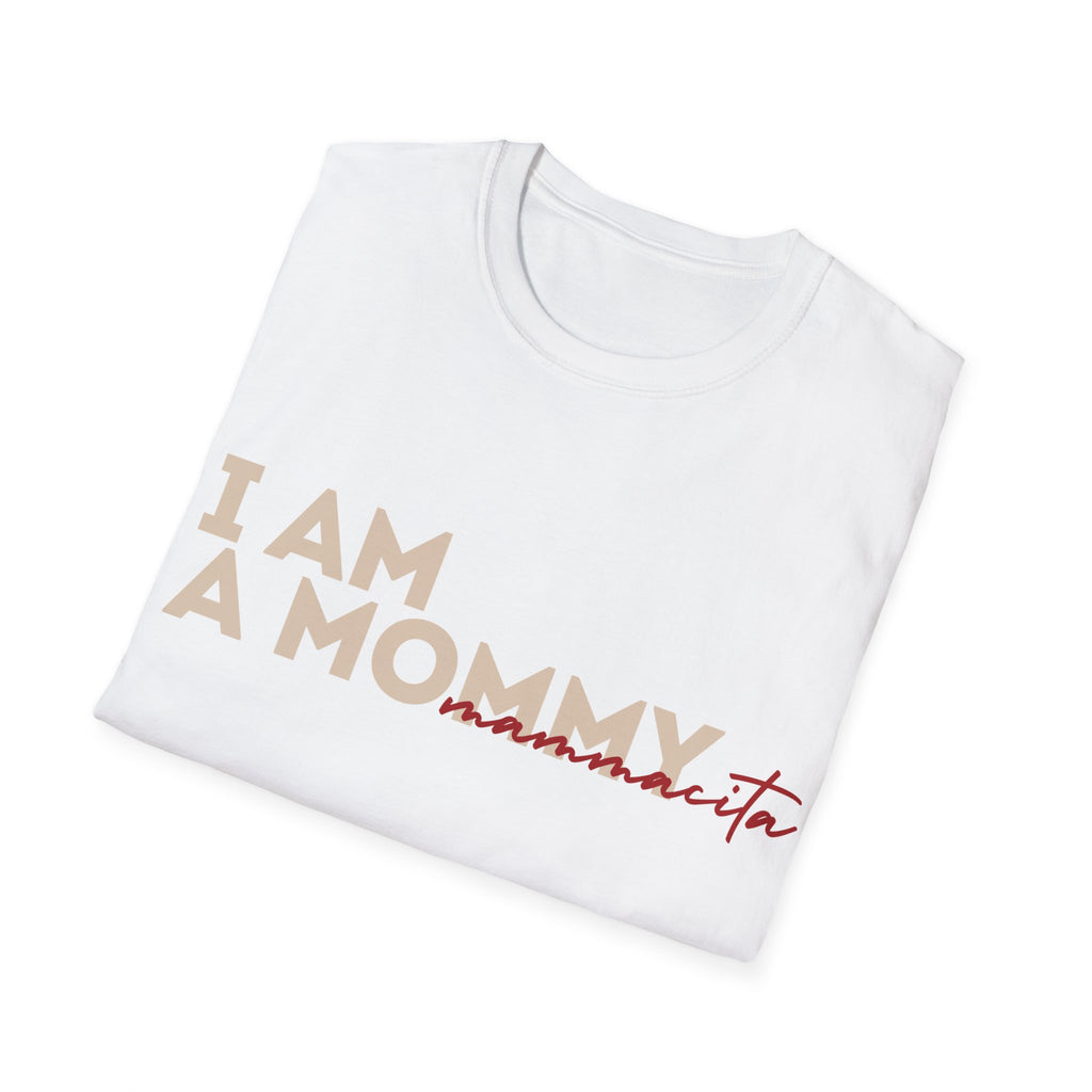 I Am A Mommy Mamacita — T-Shirt - Heat Mess