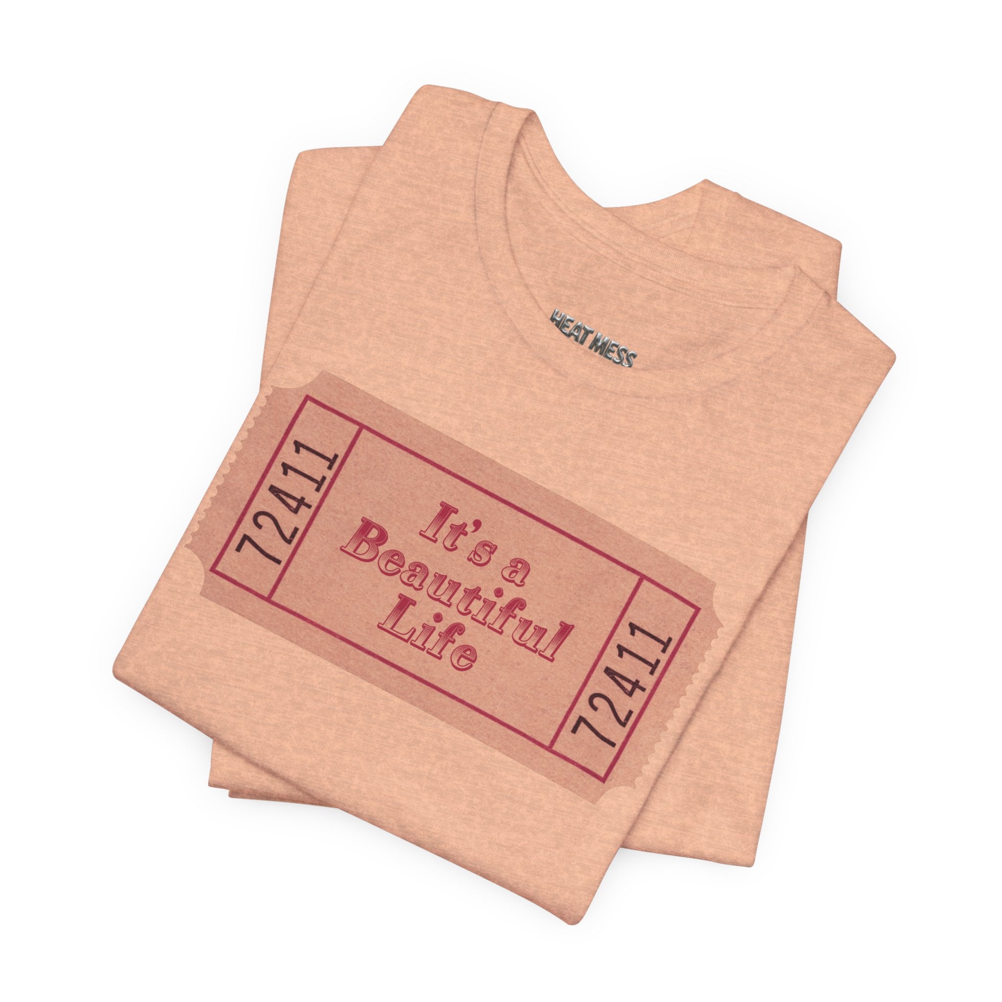 It's a Beautiful Life Ticket Tee - Heat Mess