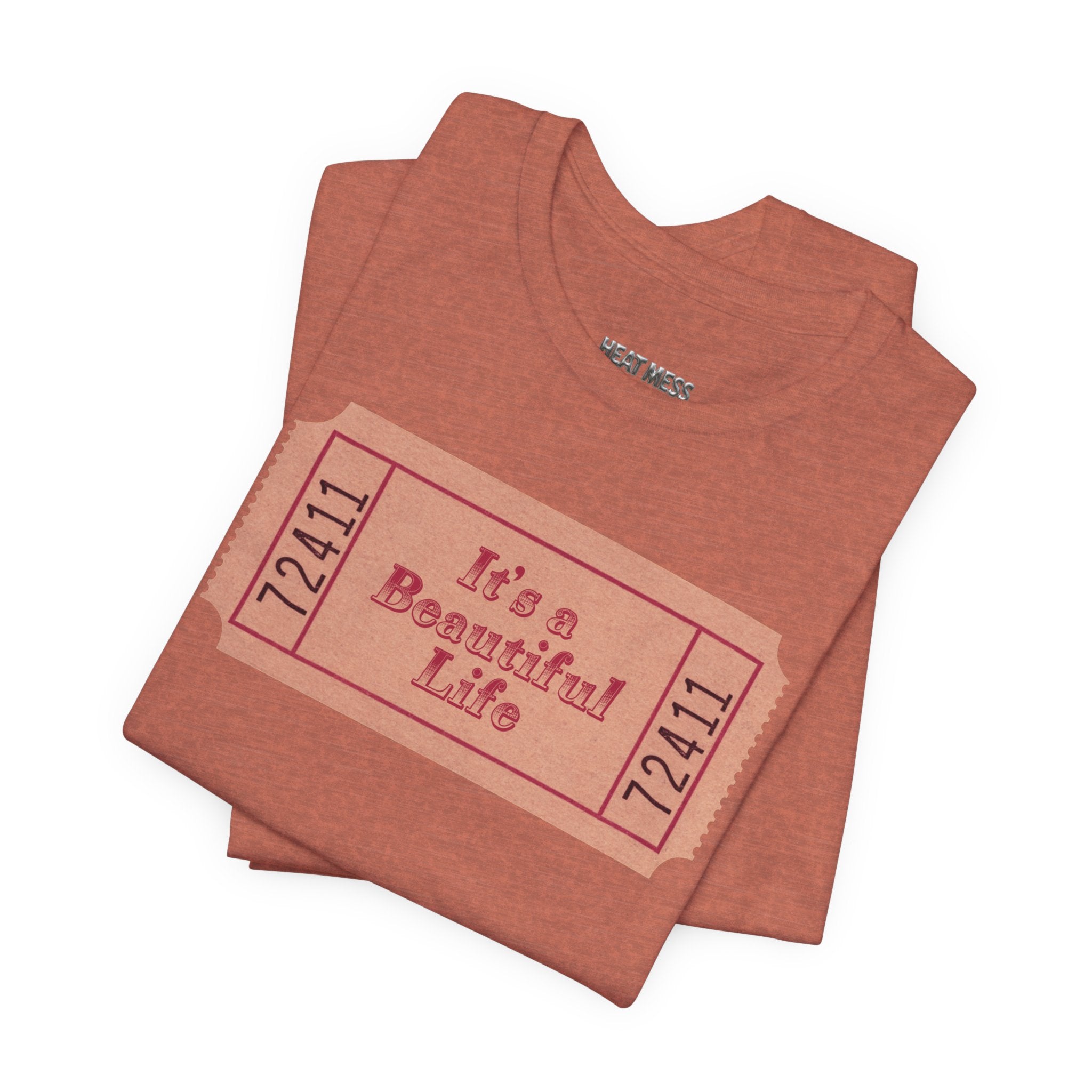 It's a Beautiful Life Ticket Tee - Heat Mess