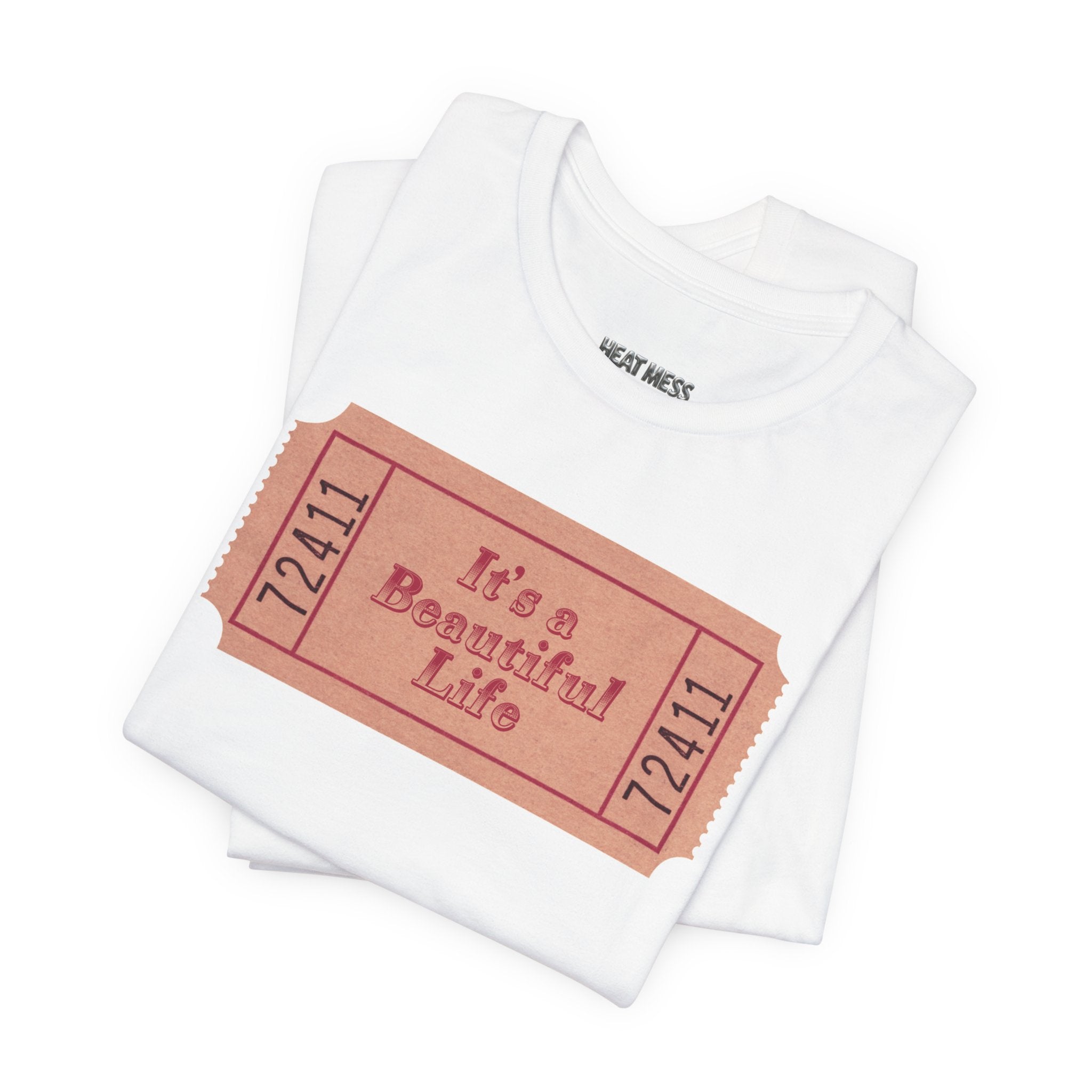It's a Beautiful Life Ticket Tee - Heat Mess