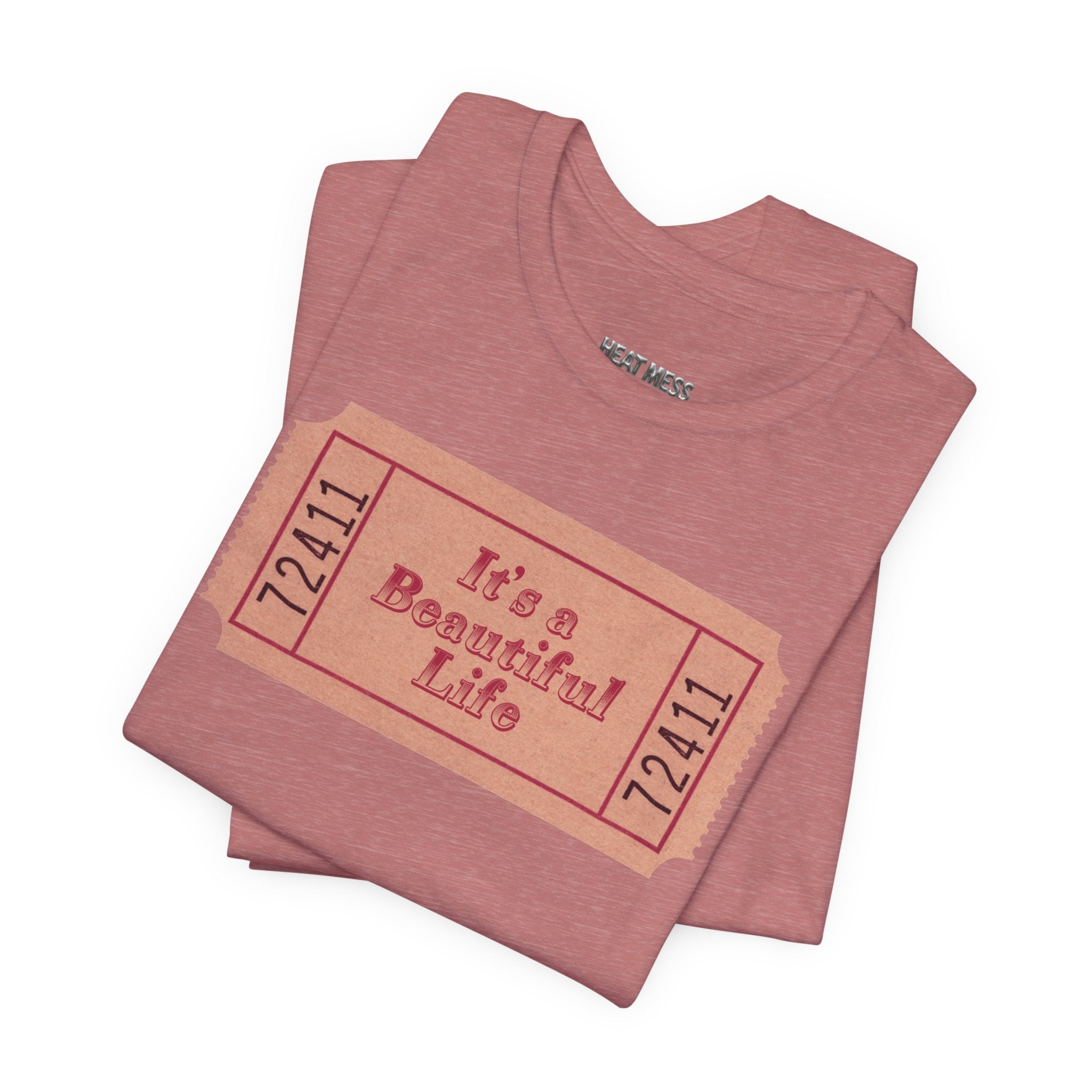 It's a Beautiful Life Ticket Tee - Heat Mess