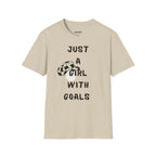 Just a Girl With Goals T-Shirt - Heat Mess