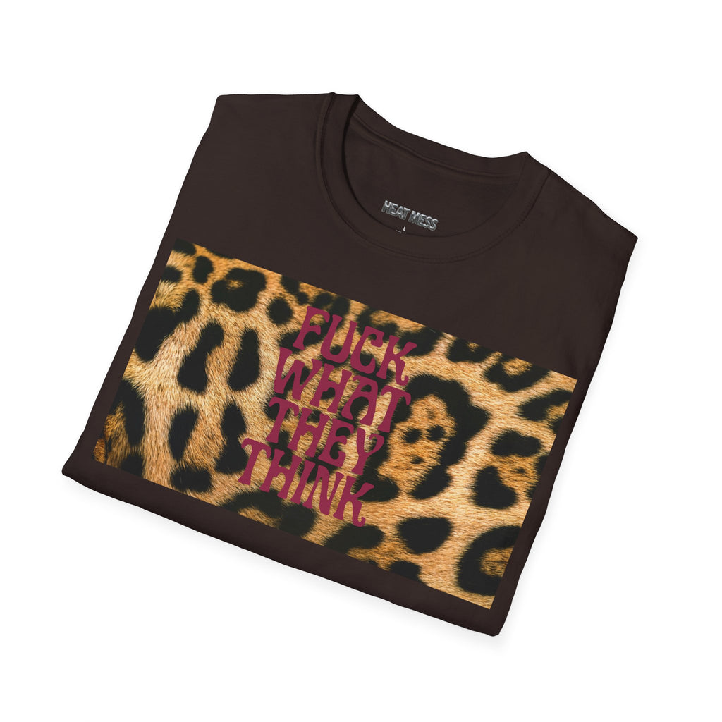 Leopard "Fuck what they think" T-Shirt - Heat Mess