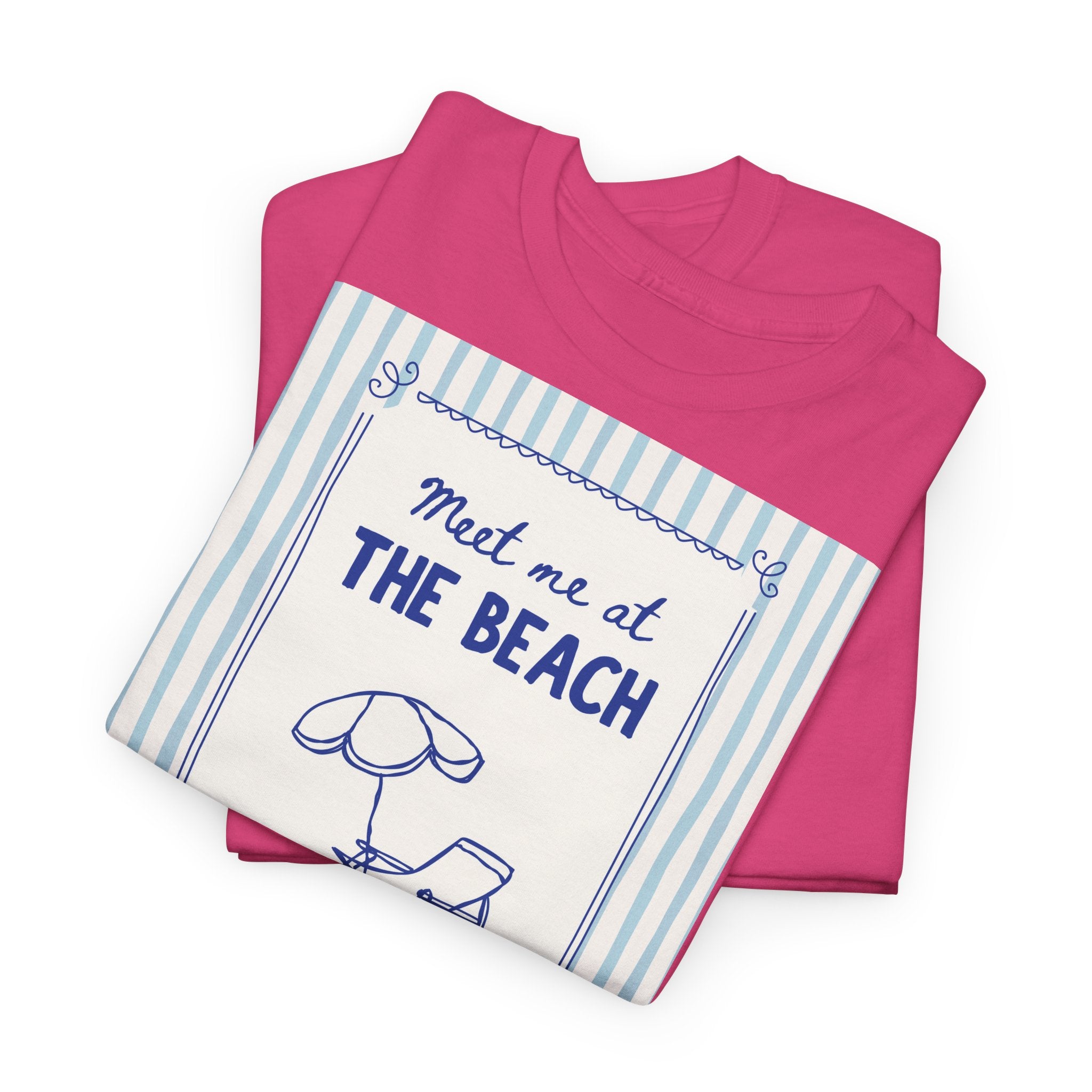 Meet Me at the Beach T-Shirt - Heat Mess
