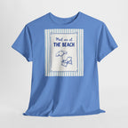 Meet Me at the Beach T-Shirt - Heat Mess