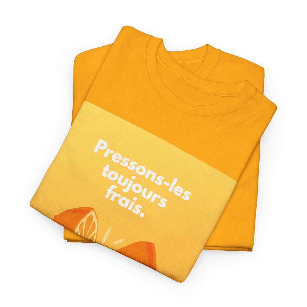 Pressons-les toujours frais T-shirt - Heat Mess