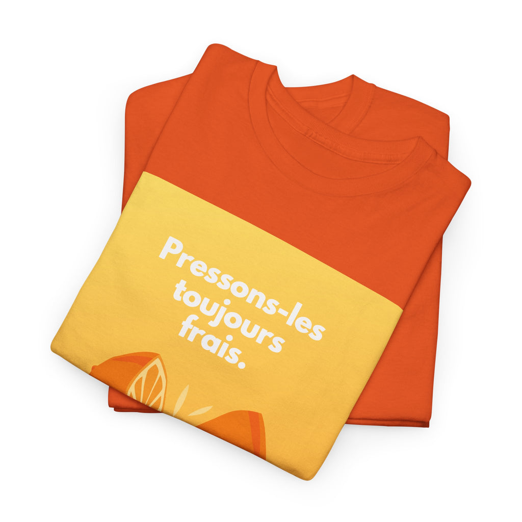 Pressons-les toujours frais T-shirt - Heat Mess