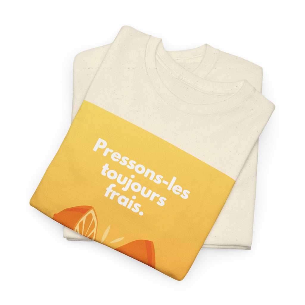 Pressons-les toujours frais T-shirt - Heat Mess