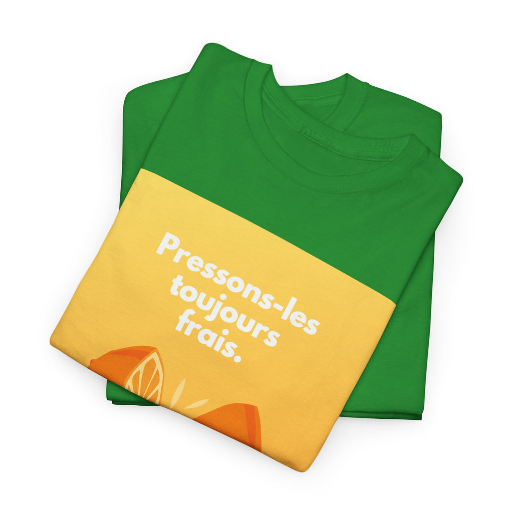 Pressons-les toujours frais T-shirt - Heat Mess