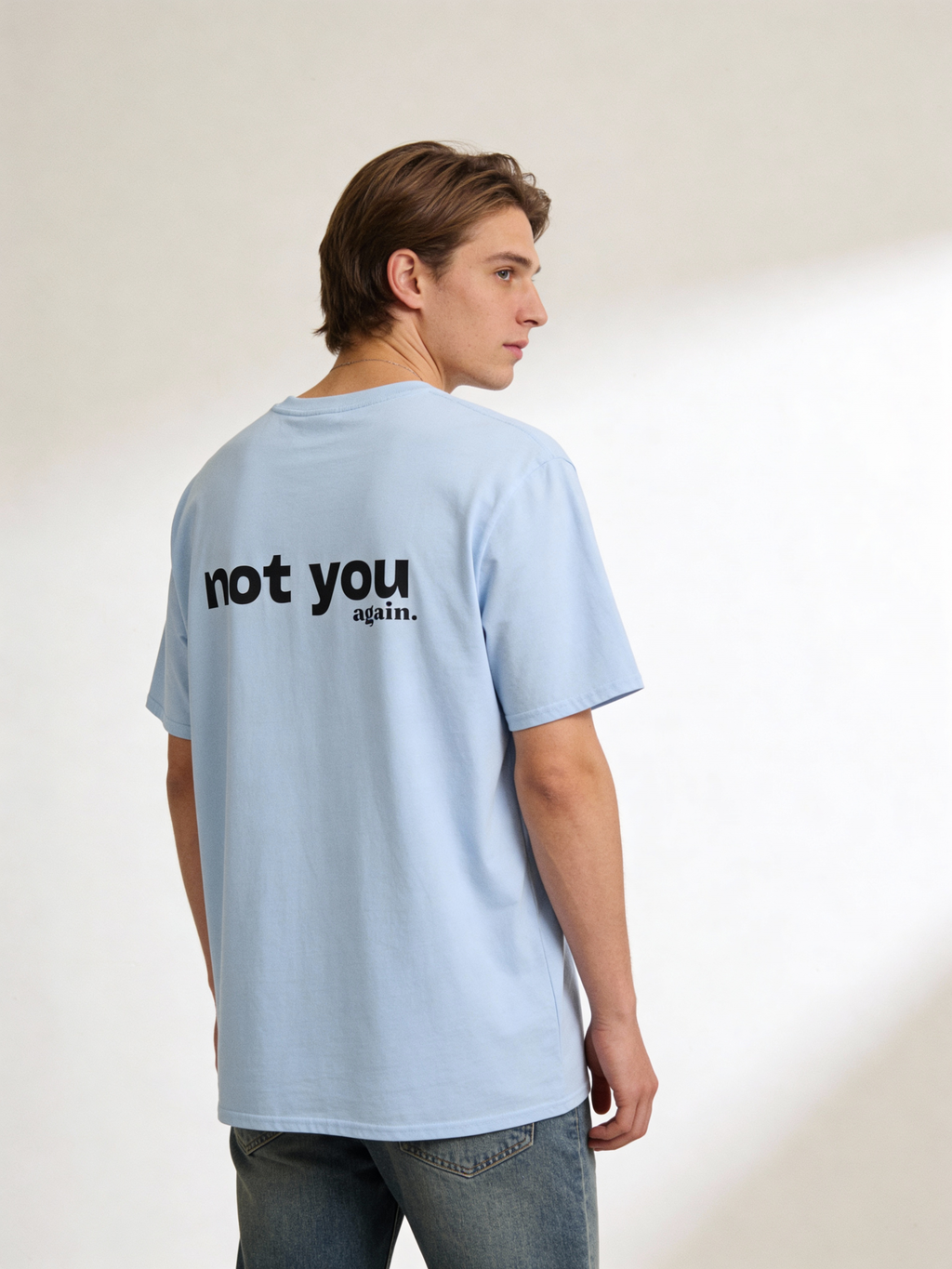 Not You Again T-Shirt - Heat Mess