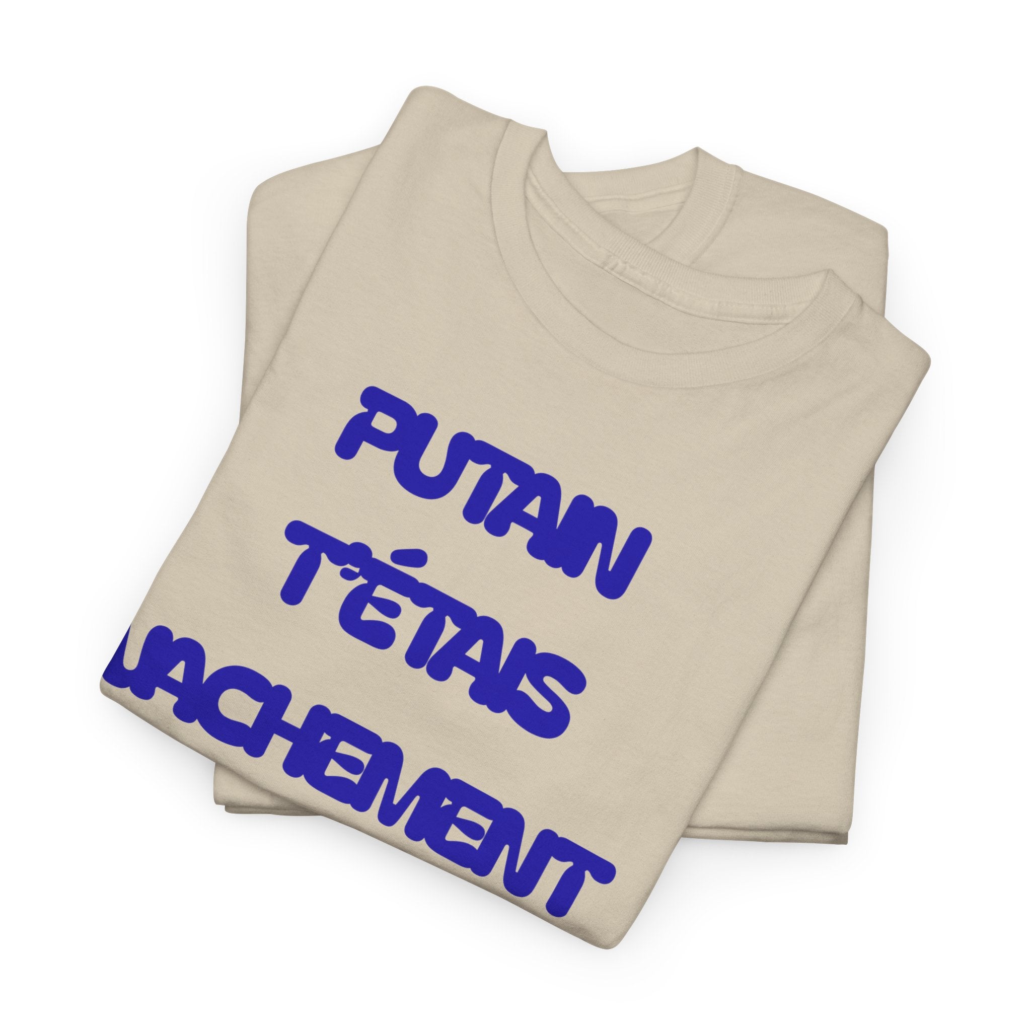 "Putain T'étais Vachement Bien" T-Shirt - Heat Mess