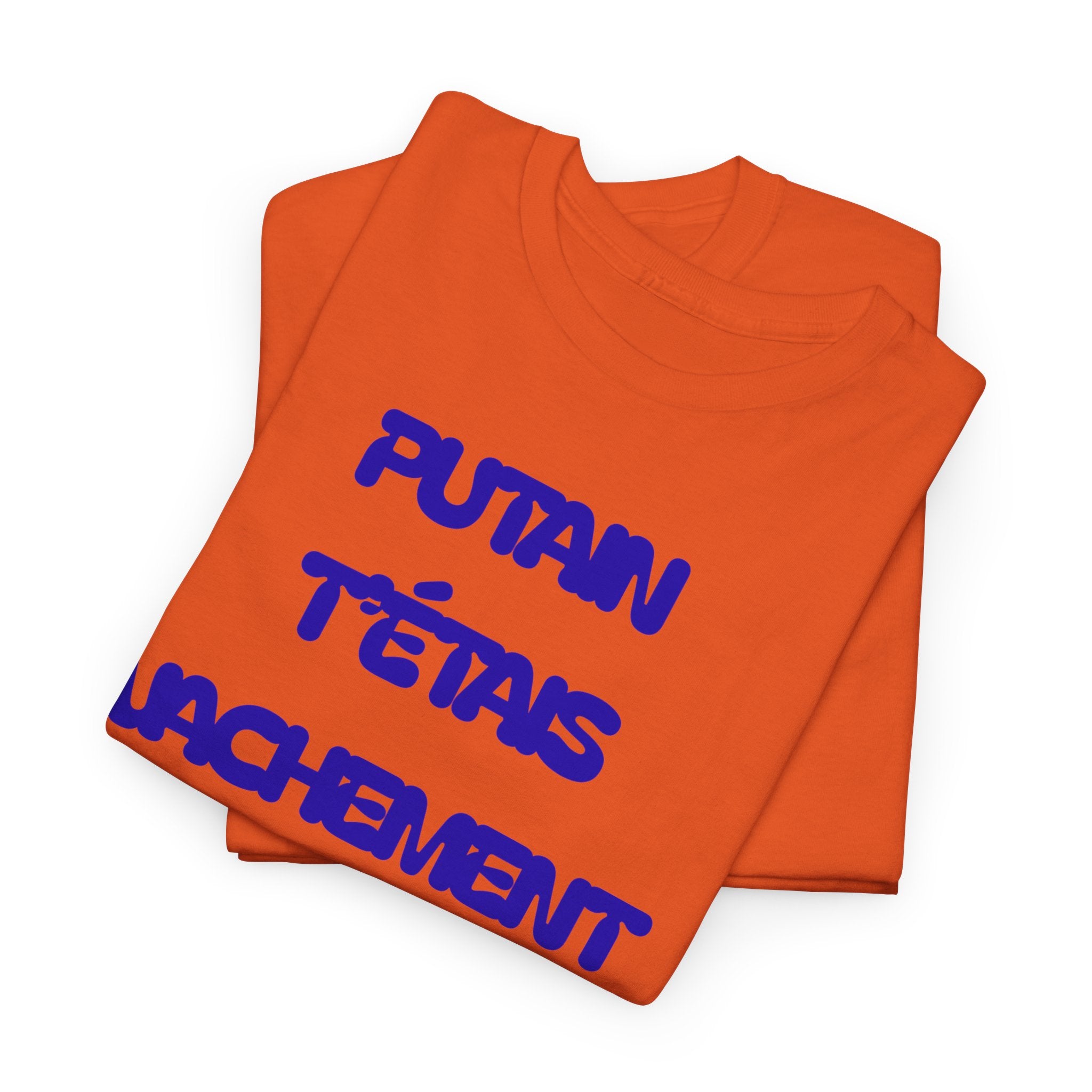 "Putain T'étais Vachement Bien" T-Shirt - Heat Mess