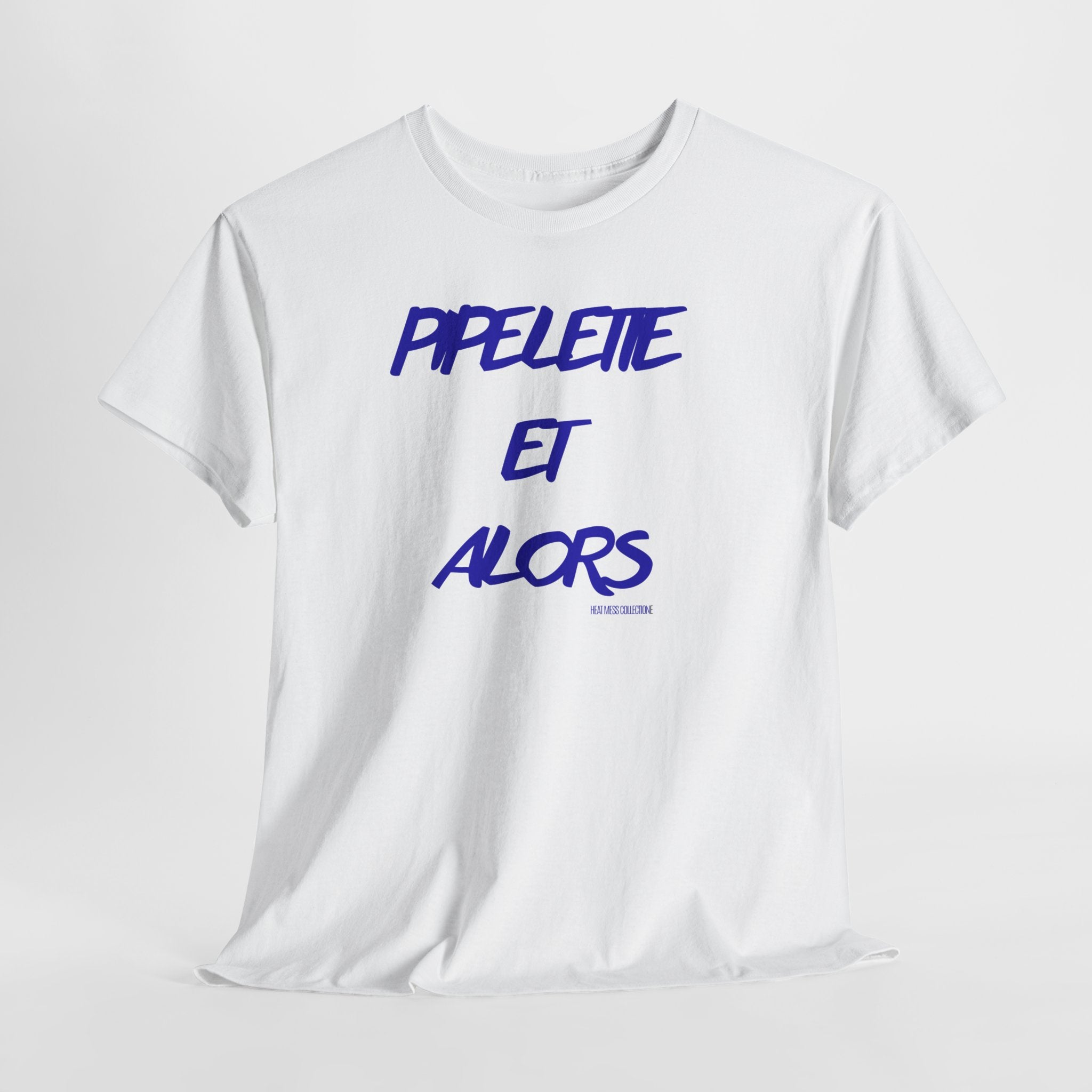 Et Alors T‑Shirt - Heat Mess