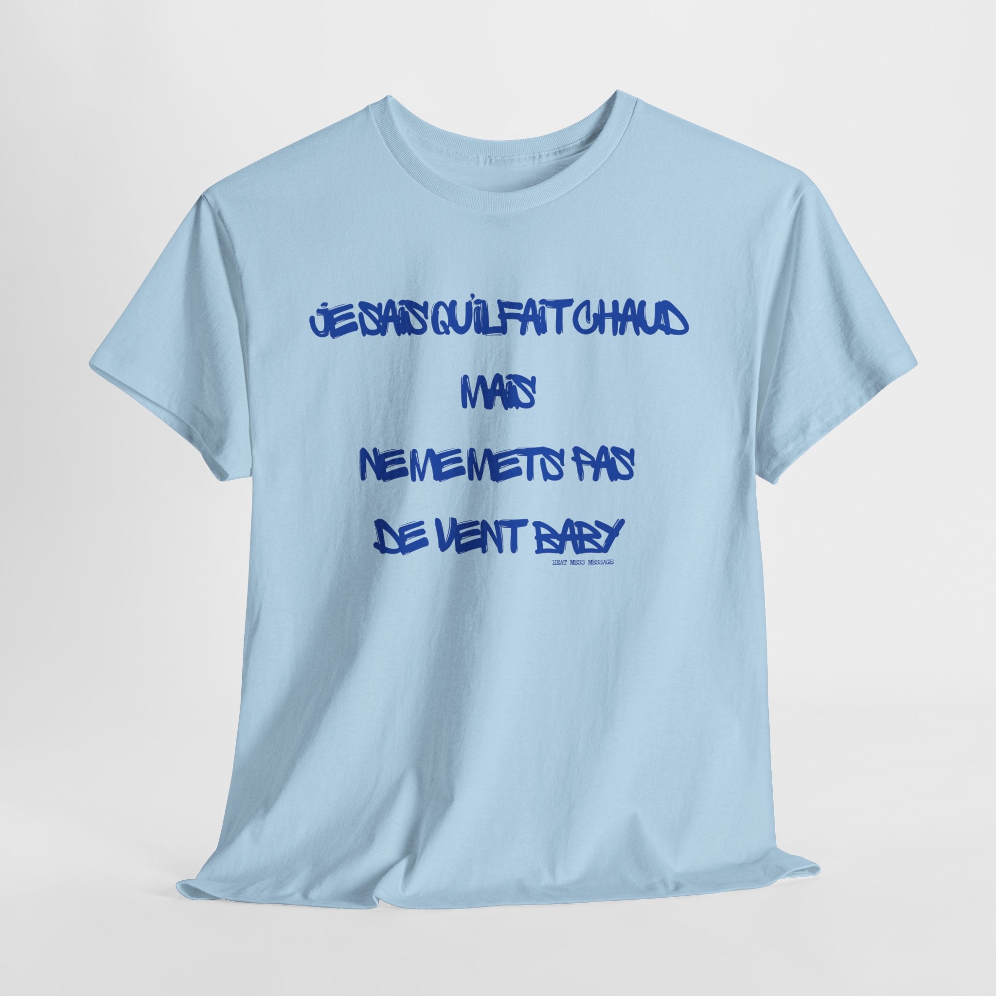 " Pas De Vent Baby" T-Shirt - Heat Mess