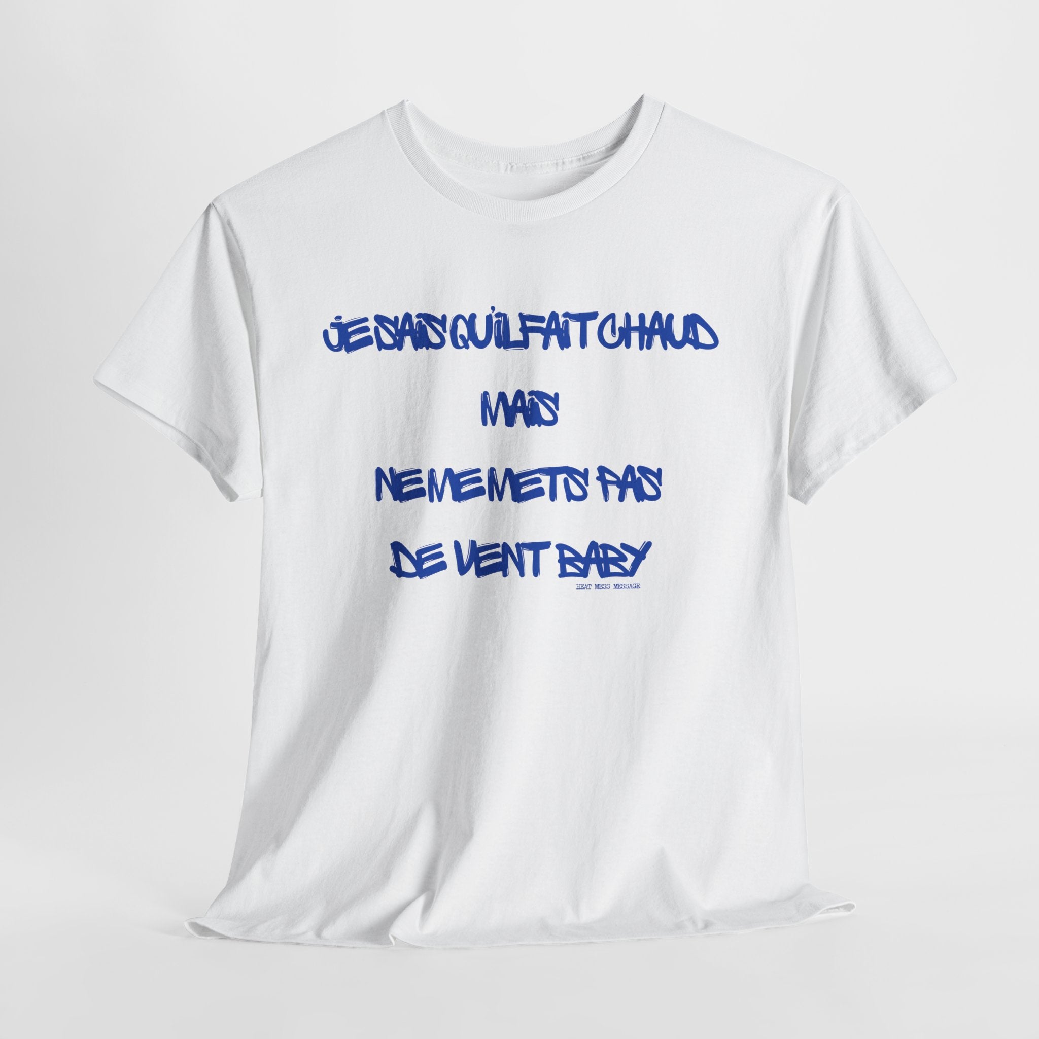 " Pas De Vent Baby" T-Shirt - Heat Mess