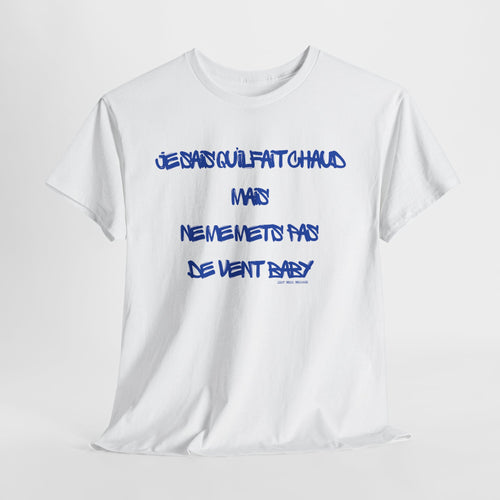 " Pas De Vent Baby" T-Shirt - Heat Mess