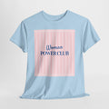 Woman Power Club T‑Shirt - Heat Mess